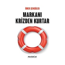 Markanı Krizden Kurtar / Ömer Şengüler