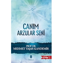 Canım Arzular Seni - M. Yaşar Kandemir - Tahlil Yayınları