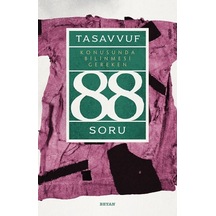 Tasavvuf Konusunda Bilinmesi Gereken 88 Soru - Halil İbrahim Şimşek - Beyan Yayınları