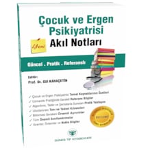 Çocuk Ve Ergen Psikiyatrisi Akıl Notları