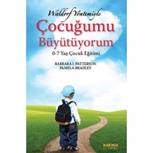 Çocuğumu Büyütüyorum - Barbara J. Patterson - Kaknüs Yayınları