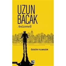 Uzun Bacak / Özgür Yılmazer
