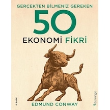 Gerçekten Bilmeniz Gereken 50 Ekonomi Fikri