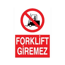 Forklift Giremez Uyarı Tabelası - 35x50 Foreks - F3