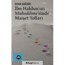 İbn Haldun'un Mukaddime'sinde Maişet Yolları - Ozan Sağsöz - VakıfBank Kültür Yayınları
