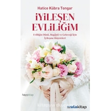 İyileşen Evliliğim - Hatice  Kübra  Tongar
