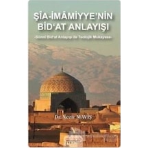 Şia - İmamiyye'nin Bid'at Anlayışı - Nezir Maviş - Astana Yayınları