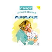Vatana Uzanan Yollar - Cahit Uçuk - Bilge Kültür Sanat