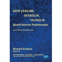 Geri Çekilme, Sesizlik, Yalnızlık / Richard G. Erskine