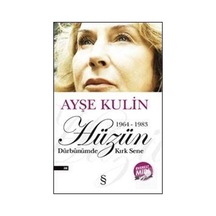 Hüzün 1964-1983 Dürbünümde Kırk Sene Midi Boy - Ayşe Kulin