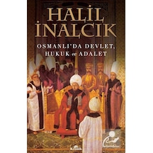 Osmanlı'Da Devlet, Hukuk Ve Adalet / Prof. Dr. Halil Inalcık 9786058301122