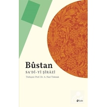 Büstan - Şirazlı Şeyh Sadi (Şirazî) - Şule Yayınları