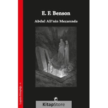 Abdul Ali'nin Mezarında - Edward Frederic Benson - Laputa Kitap