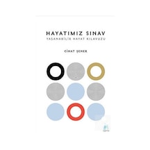 Hayatımız Sınav - Yaşanabilir Hayat Kılavuzu - Cihat Şener - Aganta Kitap