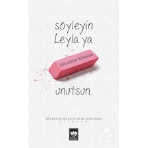 Söyleyin Leyla'ya Beni Unutsun - İbrahim Berber - Ötüken Neşriyat