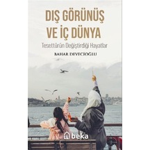 Dış Görünüş Ve İç Dünya Tesettürün Değiştirdiği Hayatlar / Bah...