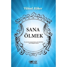 Sana Ölmek - Yüksel Köker - Gülnar Yayınları