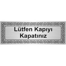 Lütfen Kapıyı Kapatınız 7cmx20cm Metal Yönlendirme Levhası Gümüş Renk Metal