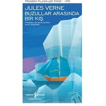 Buzullar Arasında Bir Kış - Modern Klasikler 145 - Jules Verne - İş Bankası Kültür Yayınları