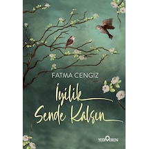 İyilik Sende Kalsın - Fatma Cengiz - Yediveren Yayınları