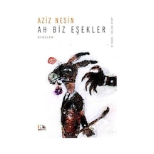 Ah Biz Eşekler - Aziz Nesin - Nesin Yayınevi