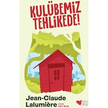 Kulübemiz Tehlikede! - Jean - Claude Schmitt - Can Çocuk Yayınları