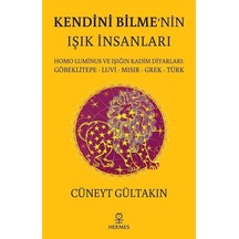 Kendini Bilme'nin Işık İnsanları / Cüneyt Gültakın