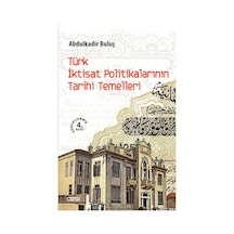 Türk İktisat Politikalarının Tarihi Temelleri - Abdulkadir Buluş - Çizgi Kitabevi