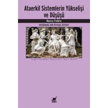 Ataerkil Sistemlerin Yükselişi Ve Düşüşü / Nancy Folbre