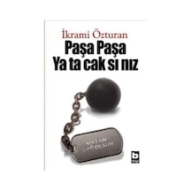 Paşa Paşa Yatacaksınız - İkrami Özturan - Bilgi Yayınevi