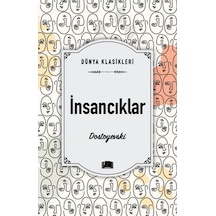 İnsancıklar - Dünya Klasikleri - Fyodor Mihayloviç Dostoyevski - Ema Kitap