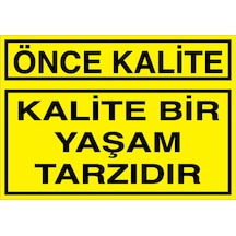 Önce Kalite Uyarı Tabelası - 35x50 Foreks - Ka30