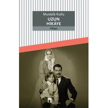 Uzun Hikaye - Mustafa Kutlu - Dergah  Yayinlari