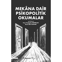 Mekana Dair Psikopolitik Okumalar / Pınar Karababa Demircan