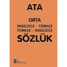 Ata Yayıncılık Ata Orta İngilizce - Türkçe. Türkçe - İngili N11.1215
