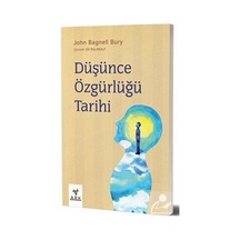 Düşünce Özgürlüğü Tarihi - John Bagnell Bury - Ark Kitapları