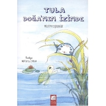 Tula Doğanın İzinde - Meltem Coşkungür - Final Kültür Sanat Yayınları