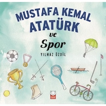 Mustafa Kemal Atatürk Ve Spor 9786052984215