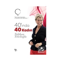40'ında 40 Kadın - Tuluhan Tekelioğlu - Halk Kitabevi