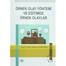 Örnek Olay Yöntemi Ve Eğitimde Örnek Olaylar