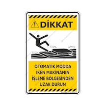 Otomatik Moddayken Makinanın İşleme Bölgesinden Uzak Durun