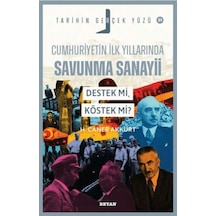 Cumhuriyetin İlk Yıllarında Savunma Sanayii - Destek Mi, Köstek Mi - Tarihin Gerçek Yüzü - - Aıaı-882921