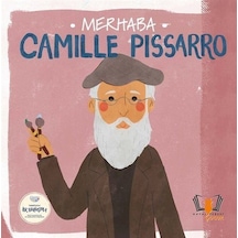 Merhaba Camille Pissarro / Sanatçıyla İlk Buluşma / Kolektif