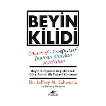 Beyin Kilidi: Obsesif-kompulsif Davranışlardan Kurtulun - Dr. Jeffrey M. Schwartz