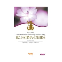 Ehli Beyt Cennet Kadınlarının Hanımefendisi ve İnsanlık Hurisi Hz. Fatıma -i Zehra  - Mustafa Necati Bursalı  - Çelik Yayınevi