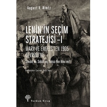 Lenin'In Seçim Stratejisi I - Marx Ve Engels'Ten 1905 Devrimi'Ne