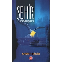 Şehir Mektupları Ahmet Rasim Ahmet Rasim