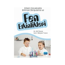 Erken Çocuklukta Bilimsel Sorgulama ve Fen Etkinlikleri - Elif Öztürk - Nobel Akademik Yayıncılık