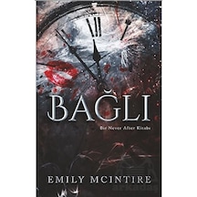 Bağlı - Bir Never After Kitabı - Emily Mcintire - Ren Kitap