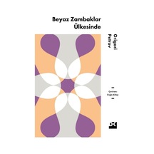 Beyaz Zambaklar Ülkesinde - Doğa Ve Kültür
